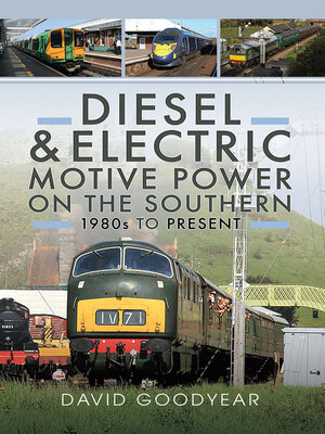 cover image of Diesel and Electric Motive Power on the Southern 1980s to Present